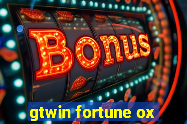 gtwin fortune ox